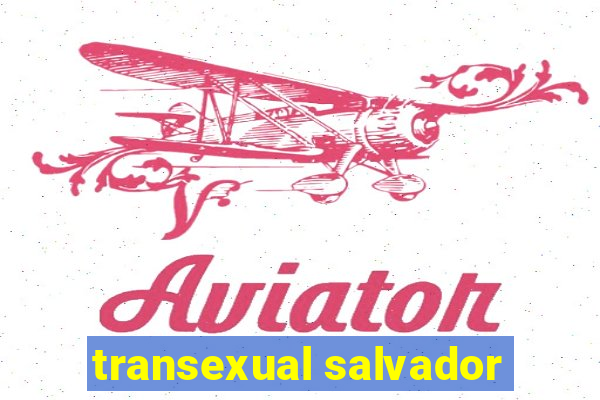 transexual salvador